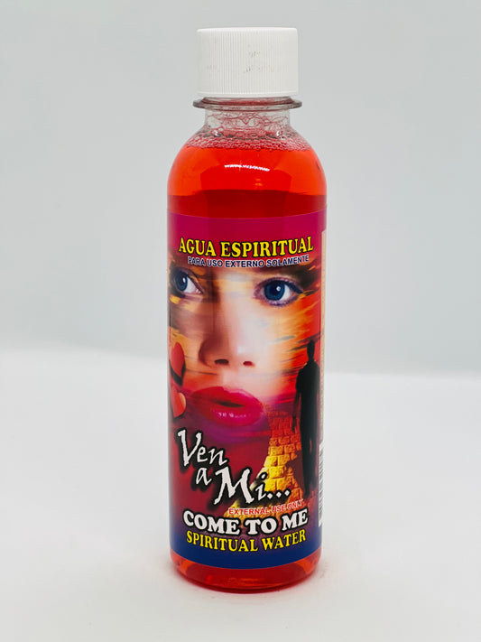 Come To Me Spiritual Water/Agua Espiritual Ven a Mi